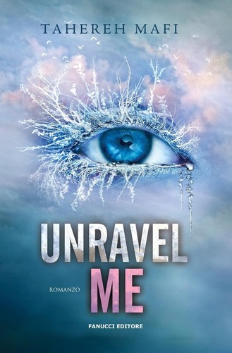 Libri tahereh mafi unravel - tahereh,