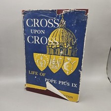 Cross Upon Cross: Life Of Pope
