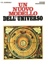 Un nuovo modello dell'universo P D Ouspensky Ed Mediterranee metodo Psicologico