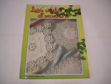 LAVORI ARTISTICI ALL'UNCINETTO N.21 - CASA EDITRICE MANI DI FATA - OTTIMO