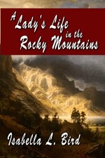 A Lady's Life in the Rocky