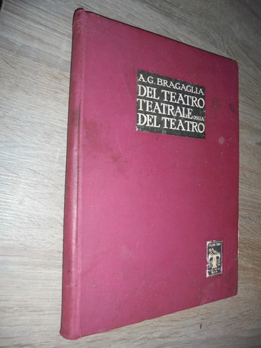 Bragaglia del teatro - a.g.;,