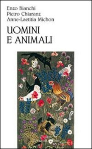 Uomini animali enzo bianchi - e,