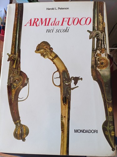 Armi fuoco nei secoli - armi,