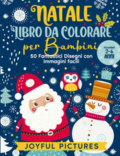 Natale Libro Da Colorare per Bambini: 50 Fantastici Disegni Con Immagini Facili 