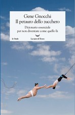 IL Petauro Dello Zucchero Libro Gene Gnocchi Dizionario Essenziale per Non... N