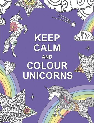 Keep calm and - calm, unicorns