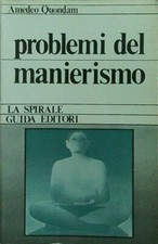 PROBLEMI DEL MANIERISMO QUONDAM AMEDEO GUIDA 1975 