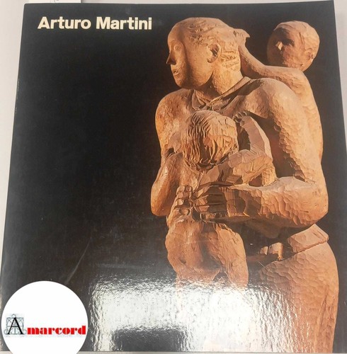 Arturo martini - vv.,,