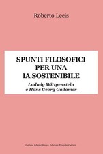 Libri Lecis Roberto - Spunti Filosofici Per Una IA Sostenibile. Ludwig Wittgenst