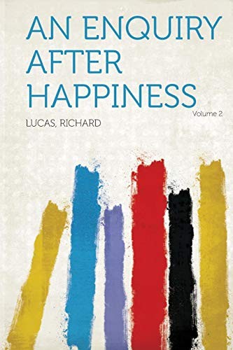 Enquiry after happiness - an,