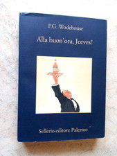 P.G. Wodehouse ALLA BUON'ORA,JEEVES! Sellerio 2024