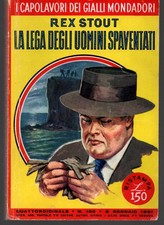 Rex Stout, Nero Wolfe: LA LEGA DEGLI UOMINI SPAVENTATI. Mondadori 1961.