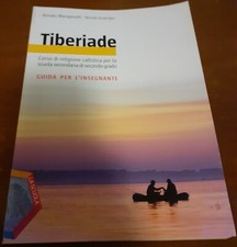 "Tiberiade. Corso Di Religione Per La Scuola Cattolica Di 2°. Guida Per...