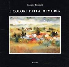 I colori della memoria. . Luciano Pasquini. 1988. .