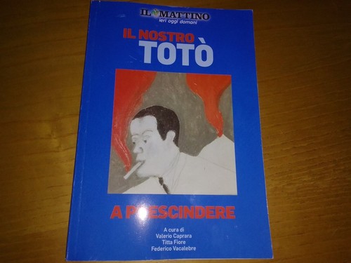 Totò prescindere mattino - totò, il