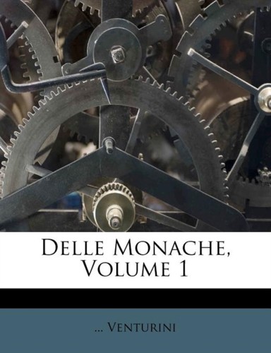 Venturini delle monache - -,