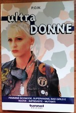 Libro “Ultra donne” - P.O.W. (Tunnel Edizioni) 1997 PATTI SMITH, TURA SATANA...