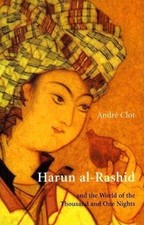 Harun Al-Rashid: Ane the World