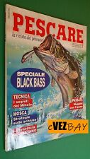 PESCARE 7-1995 Rivista di pesca SPECIALE BLACK BASS-MINCIO-SCHIUSE-ORISTANO-PANE