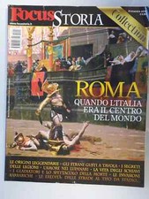 RIVISTA FOCUS STORIA COLLECTION : QUANDO ROMA ERA IL CENTRO DEL MONDO