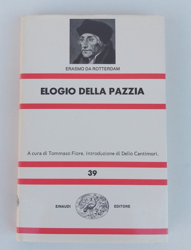 Erasmo rotterdam elogio - da, –