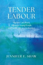 Jennifer E. Shaw Tender Labour