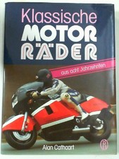 Klassische Motorräder aus acht Jahrzehnten Cathcart, Alan: