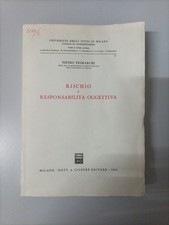Pietro Trimarchi.Rischio e Responsabilità Oggettiva.Giuffrè Editore,1961.