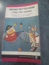 B. Betterlheim - I figli del sogno - Mondadori 1977 ottimo stato 