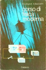 CORSO DI FISICA MODERNA 1 COTTIGNOLI F. - BACCARINI A. CALDERINI 1985 