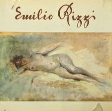 RIZZI MIARI MIRETTA (a cura di) EMILIO RIZZI (1881 - 1952) 1973 Editrice Selete