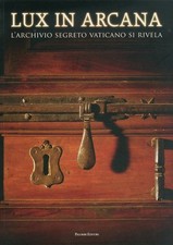 Lux in Arcana. L'Archivio