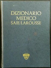 DIZIONARIO MEDICO LAROUSSE AA.VV. SAIE LAROUSSE 1977  RILEGATO