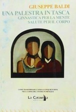 Libri Giuseppe Baldi - Una Palestra In Tasca