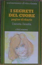 DANIELA ZANETTA I segreti del cuore Pagine di diario - Città Nuova 1990