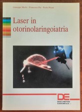 Laser in otorinolaringoiatria - G.Merlo, F.Pia, P.Pisani - Documento Editoriale