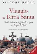 Viaggio in Terra Santa. Vedere
