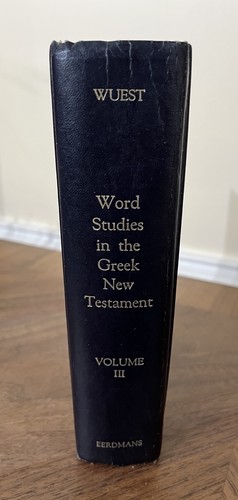 Word studies the greek - the, new
