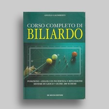 Corso completo di biliardo. Posizioni, angoli di incidenza Libro Galimberti 2002