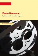Paolo Benvenuti. Il pittore