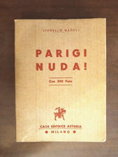PARIGI NUDA! Con 200 Foto, LIONELLO NATOLI, IX EDIZIONE 1962,  EDITRICE ASTORIA
