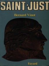 SAINT-JUST. VINOT BERNARD FAYARD 1985  BROSSURA CON ALETTE