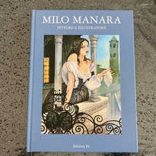 Milo manara - pittore e illustratore Edizioni Di. 2006 OTTIMO