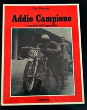 Addio Campione. I Cavalieri dell' Impossibile - Ezio Pirazzini Calderini Editore