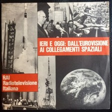 Ieri E Oggi: Dall'Eurovisione Ai Collegamenti Spaziali, CT. 6785 1969 Italy