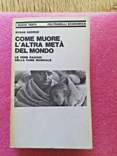 SUSAN GEORGE - Come Muore L'Altra Metà Del Mondo - Feltrinelli Editore 1979
