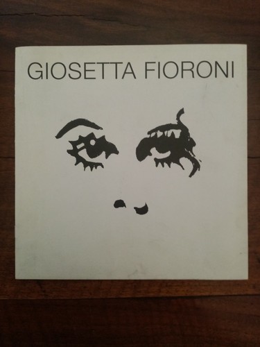 Giosetta fioroni brochure - fioroni,