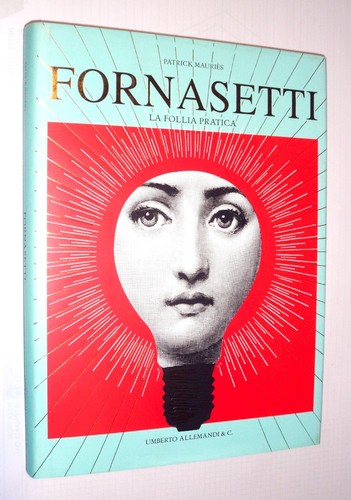Fornasetti follia pratica - fornasetti,