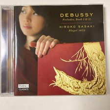Debussy: Preludes Volumes 1 and 2 Hiroko Sasaki Pleyel 1873 piano